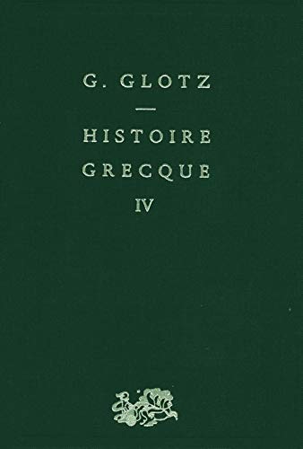 Imagen de archivo de Histoire grecque, tome IV a la venta por Ammareal