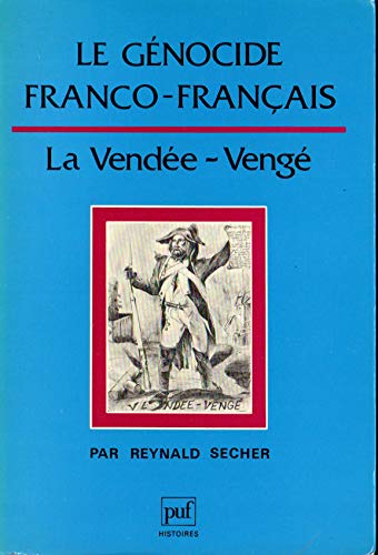 Stock image for Le Gnocide Franco-Franais - La Vende - Veng for sale by Histoire et Socit