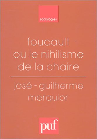 9782130396598: Foucault ou le Nihilisme de la chaire