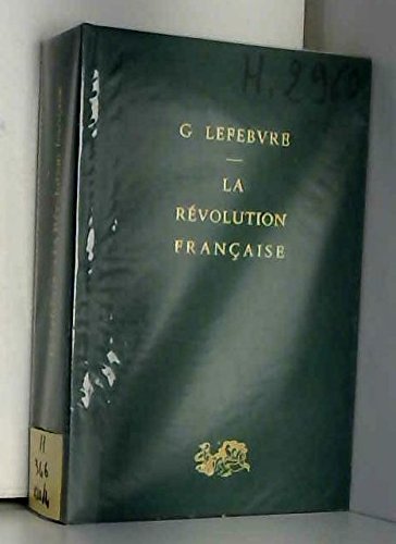 La ReÌvolution francÌ§aise (Collection Dito) (French Edition) (9782130397816) by Lefebvre, Georges