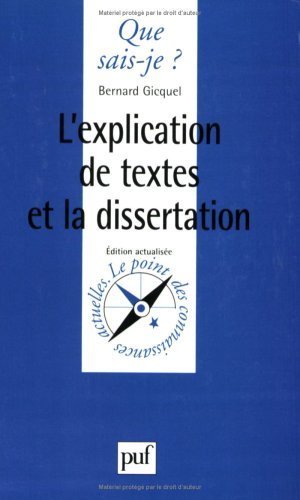 L'Explication de textes et la dissertation (QUE SAIS-JE ?) (9782130398141) by Gicquel, Bernard; Que Sais-je?