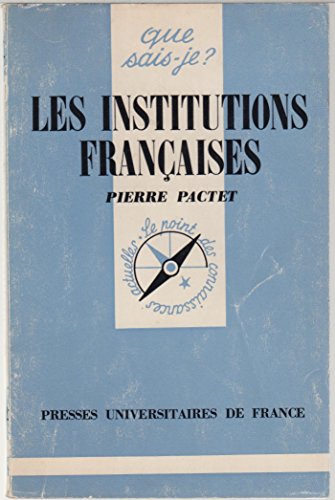 Stock image for Que Sais-Je? Les Institutions Francaises for sale by Theologia Books