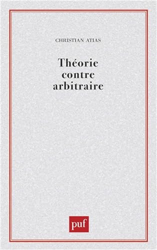 9782130398448: Thorie contre arbitraire: lments pour une thorie des thories juridiques