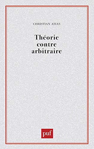 9782130398448: Thorie contre arbitraire: lments pour une thorie des thories juridiques