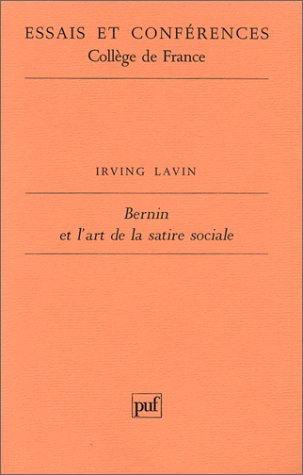 Bernin et l'art de la satire sociale (Essais et confeÌrences / ColleÌ€ge de France) (French Edition) (9782130398486) by Lavin, Irving