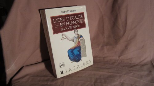 L'idee d'egalite en france au xviiie siecle (Histories)