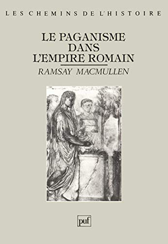 Le paganisme dans l'Empire romain (9782130398721) by Macmullen, Ramsay