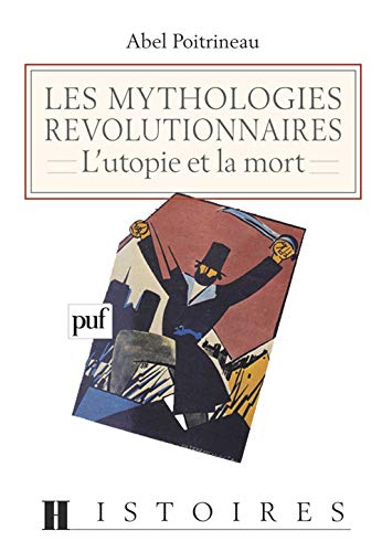 Imagen de archivo de Les Mythologies rvolutionnaires : L'Utopie et la mort a la venta por Ammareal