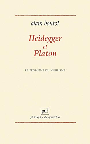 Heidegger Et Platon: Le Probleme Du Nihilisme French Text