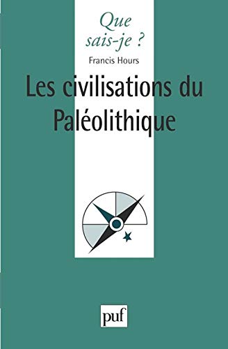 Stock image for LES CIVILISATIONS DU PALEOLITHIQUE for sale by Bibliofolie