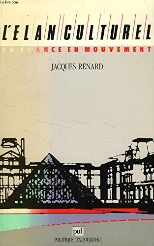 Stock image for L'Elan culturel : la France en mouvement [Paperback] Renard, Jacques for sale by LIVREAUTRESORSAS