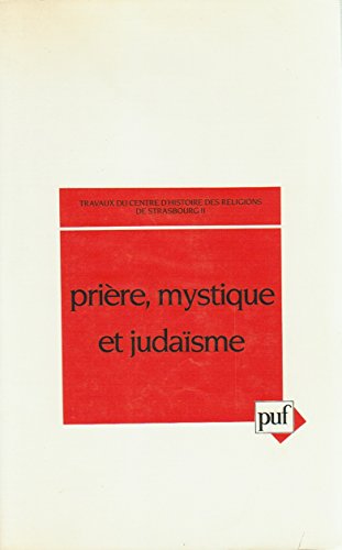Beispielbild fr Prire, Mystique Et Judasme : Colloque zum Verkauf von RECYCLIVRE