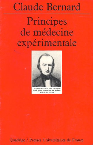 Principes de mÃ©decine expÃ©rimentale (QUADRIGE) (9782130401353) by Bernard, Claude; Delhoume, LÃ©on; Quadrige