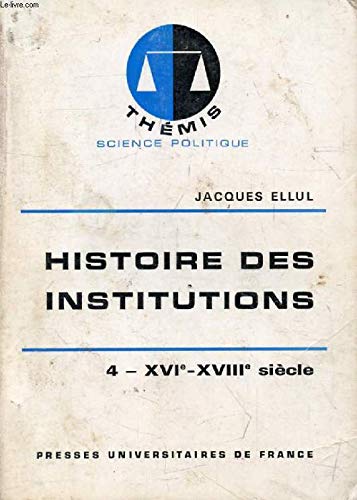 Stock image for HISTOIRE DES INSTITUTIONS T 4 for sale by medimops