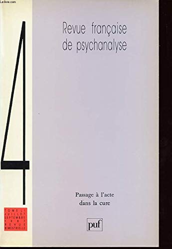 Beispielbild fr Revue francaise de psychanalyse Tome 51 N°4 : Passage  l'acte dans la cure 022796 [Paperback] zum Verkauf von LIVREAUTRESORSAS