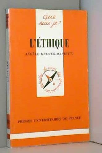 L'Ethique (QUE SAIS-JE ?) (9782130402701) by Kremer-Marietti, Angele; Que Sais-je?