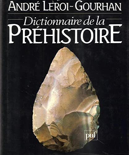 Beispielbild fr Dictionnaire de la prhistoire zum Verkauf von Ammareal