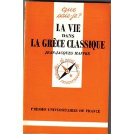 Imagen de archivo de La Vie dans la Grce classique a la venta por Ammareal