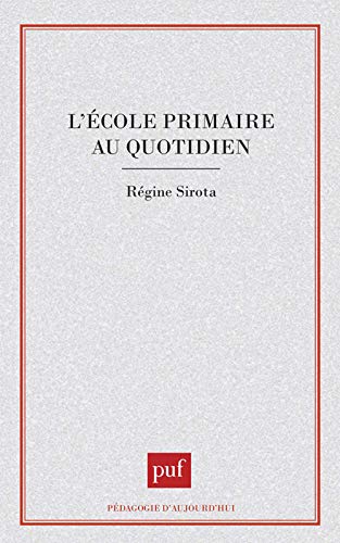 Beispielbild fr L'Ecole primaire au quotidien zum Verkauf von Ammareal