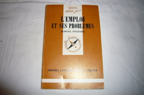 Beispielbild fr L'emploi et ses problmes. 3e dition entirement refondue zum Verkauf von Librairie La MASSENIE  MONTOLIEU