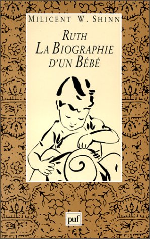 Stock image for Ruth, la biographie d'un bb Shinn, Milicent for sale by Librairie Parrsia