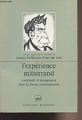 Stock image for L'Exprience Mitterrand : Continuit et changement dans la France contemporaine, [colloque international, Harvard, 1986] for sale by Ammareal