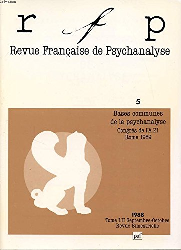 Beispielbild fr Revue Française de psychanalyse : Bases communes de la psychanalyse [Paperback] zum Verkauf von LIVREAUTRESORSAS