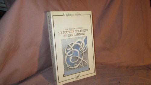 Imagen de archivo de LE POUVOIR POLITIQUE ET LES LANGUES a la venta por Zane W. Gray, BOOKSELLERS