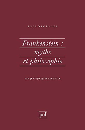 Imagen de archivo de Frankenstein : mythe et philosophie. Collection : Philosophie. a la venta por AUSONE
