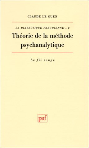 9782130419860: La Dialectique freudienne Tome 2: Thorie de la mthode psychanalytique