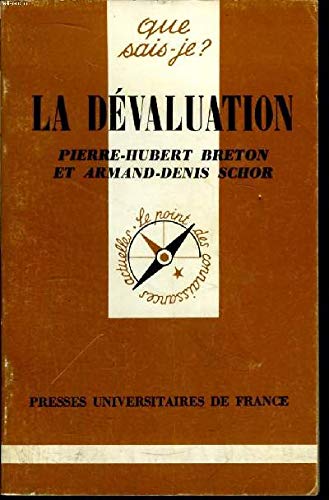 9782130420132: LA DEVALUATION QSJ 1670: Thorie et pratique des dvaluations et des rvaluations