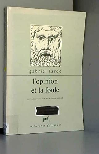 Stock image for L'opinion et la foule (Ancien prix diteur : 14.50 euro - Economisez 48 %) for sale by medimops