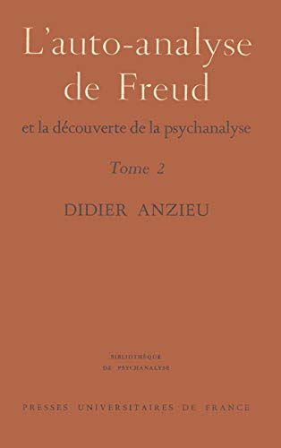 9782130420842: L'auto-analyse de Freud et la dcouverte de la psychanalyse, Tome 2