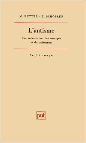 Imagen de archivo de L'autisme. Une rvaluation des concepts et du traitement a la venta por Librairie Philosophique J. Vrin