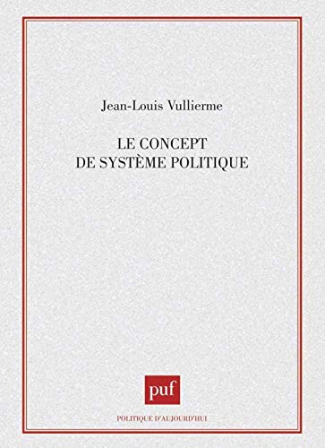 9782130422327: Le Concept de systme politique (Politique d'aujourd'hui)