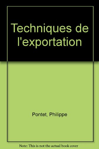 Imagen de archivo de Techniques de l'exportation. 6e dition entirement refondue a la venta por Librairie La MASSENIE  MONTOLIEU
