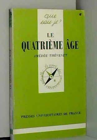 Beispielbild fr LE QUATRIEME AGE zum Verkauf von Bibliofolie