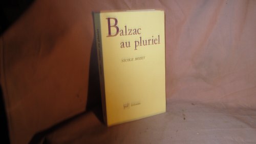 Beispielbild fr Balzac au pluriel. Collection : Ecrivains. zum Verkauf von AUSONE