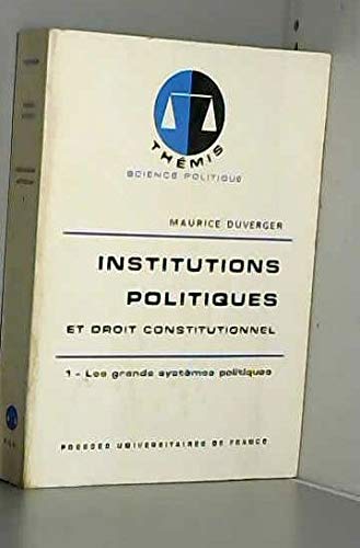 9782130423973: Institutions Politiques Et Droit Constitutionnel. Tome 1, Les Grands Systemes Politiques