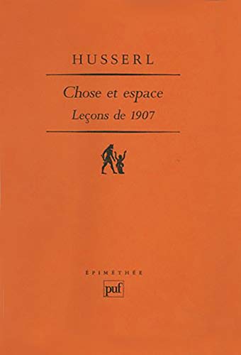 Chose et espace. LeÃ§ons de 1907 (9782130424772) by Husserl, Edmund