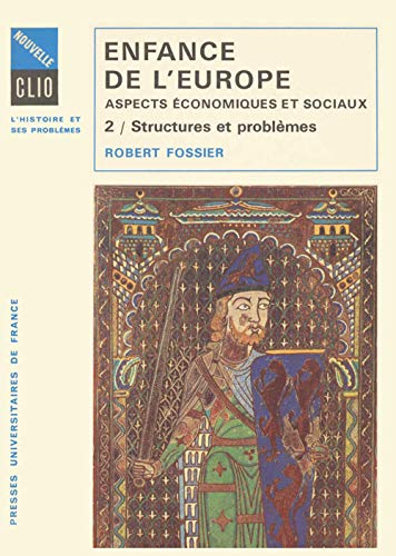 Beispielbild fr Enfance de l'Europe. Aspects  conomiques et sociaux. Tome 2: Structures et probl mes (Nouvelle Clio) (French Edition) zum Verkauf von HPB-Red