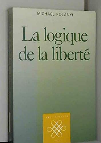 9782130426141: La Logique de la libert (LIBRE ECHANGE)