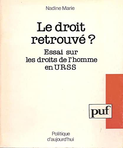 Beispielbild fr Le Droit retrouv? : Essai sur les droits de l'homme en URSS zum Verkauf von medimops