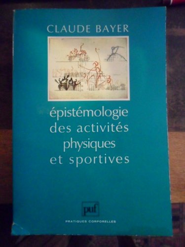 Beispielbild fr Epistmologie des activits physiques et sportives zum Verkauf von Ammareal
