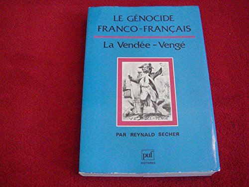 Stock image for Le Gnocide Franco-franais : La Vende - Veng for sale by RECYCLIVRE