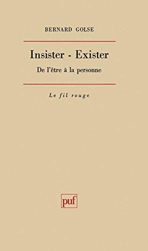 Insister. Exister: De l'Ãªtre Ã  la personne (9782130428077) by Golse, Bernard