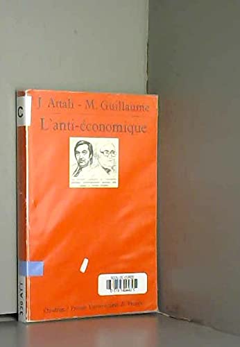 L'Anti-Ã©conomique (QUADRIGE) (9782130428114) by Guillaume, Marc; Attali, Jacques; Quadrige