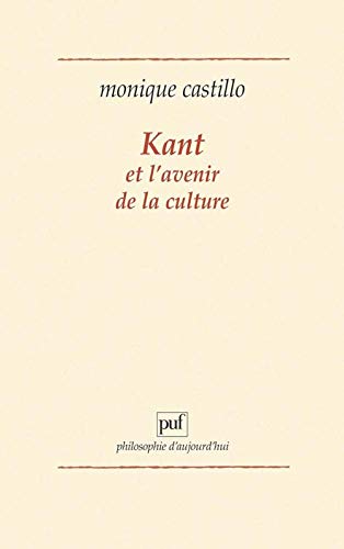 Beispielbild fr Kant et l'avenir de la culture zum Verkauf von Gallix