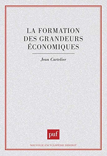 Beispielbild fr La Formation des grandeurs conomiques zum Verkauf von LeLivreVert