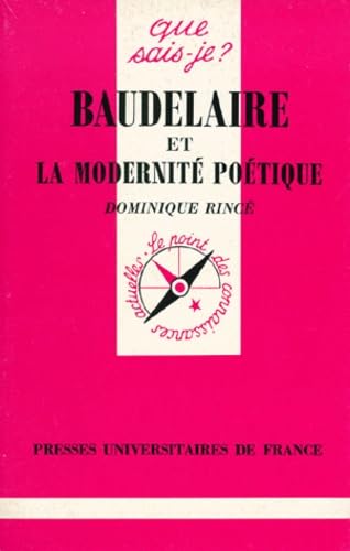 Stock image for Baudelaire et la modernit potique (QUE SAIS-JE ?) for sale by GF Books, Inc.